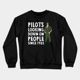 Airplane Pilot Shirts - Looking down Since 1903 Crewneck Sweatshirt